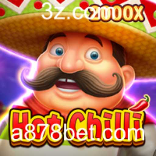 Descubra o Empolgante Mundo de HotChilli com a878bet